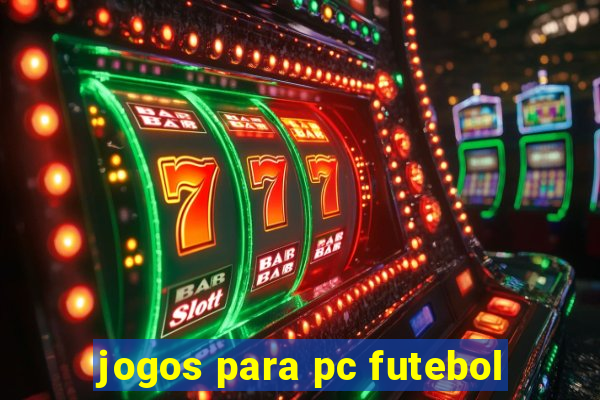 jogos para pc futebol